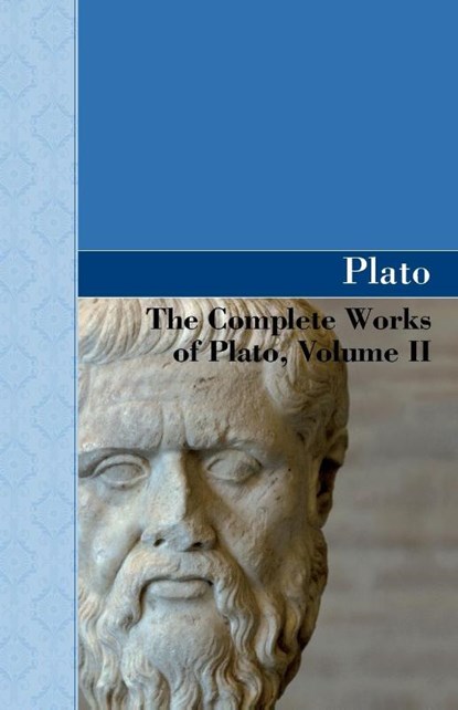 The Complete Works of Plato, Volume II, Plato - Paperback - 9781605125237