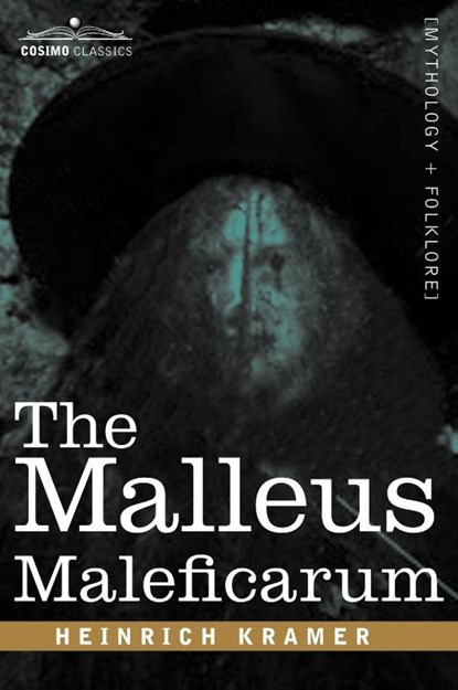 The Malleus Maleficarum, Heinrich Kramer - Gebonden - 9781605200620