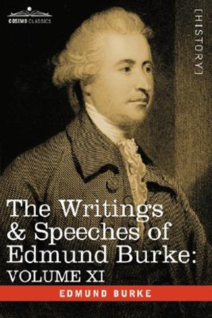 The Writings & Speeches of Edmund Burke, Edmund III Burke - Gebonden - 9781605200903