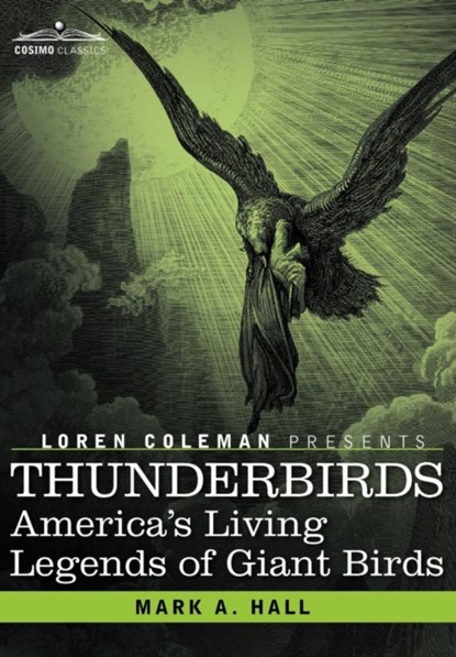 Thunderbirds, Mark a Hall ; Loren Coleman ; Mark Lee Rollins - Gebonden - 9781605203492
