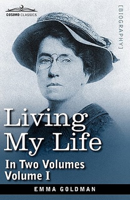 Living My Life, in Two Volumes, Emma Goldman - Paperback - 9781605204192