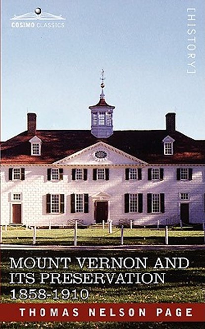 Mount Vernon and Its Preservation, Thomas Nelson Page - Paperback - 9781605204802