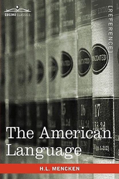 The American Language, H. L. Mencken - Paperback - 9781605206233