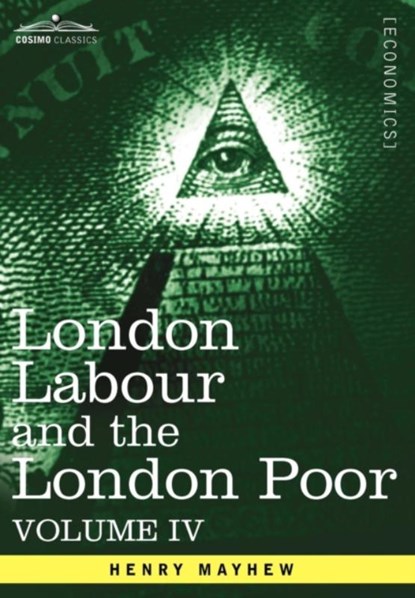 London Labour and the London Poor, Henry Mayhew - Gebonden - 9781605207407