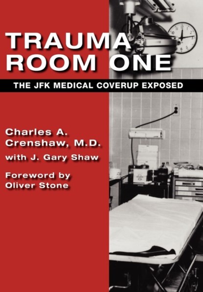 Trauma Room One, Charles a Crenshaw ; J Gary Shaw - Gebonden - 9781605209272