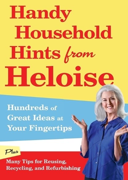 Handy Household Hints from Heloise, Heloise - Paperback - 9781605291987