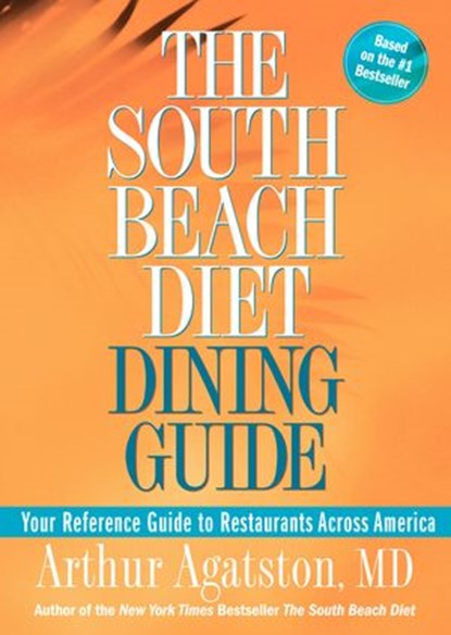 The South Beach Diet Dining Guide, Arthur Agatston - Ebook - 9781605294483