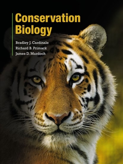 Conservation Biology, Bradley (Professor Cardinale ; Richard (Professor Primack ; James (Associate Professor Murdoch - Gebonden - 9781605357140