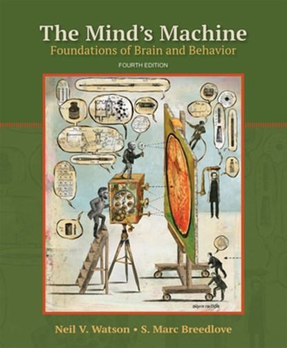 The Mind's Machine: Foundations of Brain and Behavior, Neil V. Watson - Paperback - 9781605359731