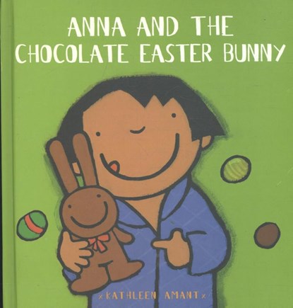 Anna and the Chocolate Easter Bunny, AMANT,  Kathleen - Gebonden - 9781605370286
