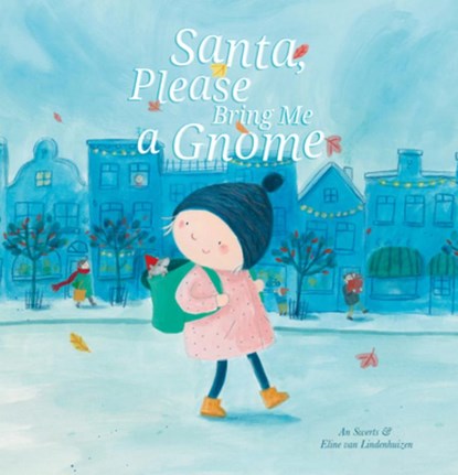 Santa, Please Bring Me a Gnome, An Swerts - Paperback - 9781605373898
