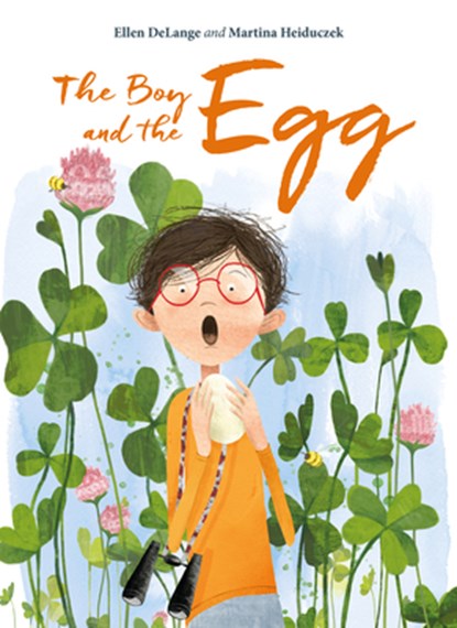 Boy and the Egg, Ellen DeLange - Paperback - 9781605374772