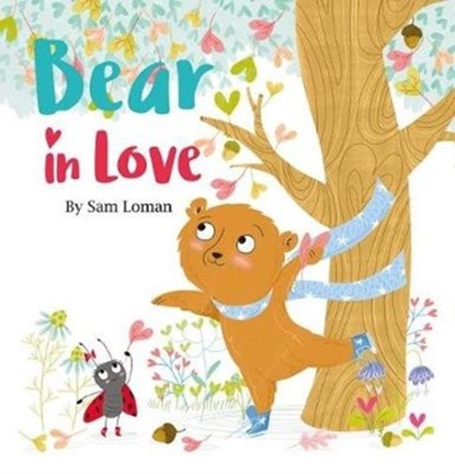 Bear in love, Sam Loman - Gebonden - 9781605375212