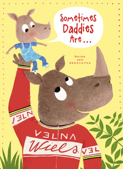 Sometimes Daddies Are..., Guido Genechten - Paperback - 9781605375243