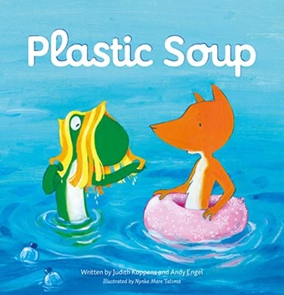 Plastic Soup, Judith Koppens ; Andy Engel - Gebonden - 9781605375304