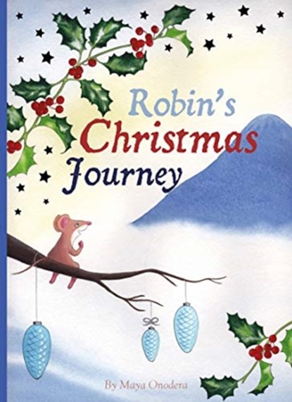 Robin's Christmas Journey, Maya Onodera - Gebonden - 9781605375779