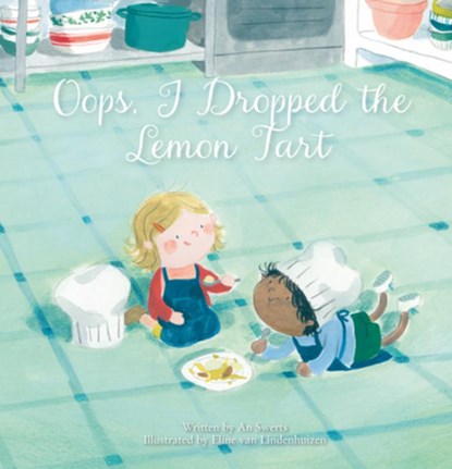 Oops, I Dropped The Lemon Tart, An Swerts - Gebonden - 9781605375793