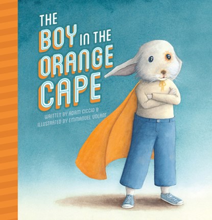 The Boy in the Orange Cape, Adam Ciccio - Gebonden - 9781605375991