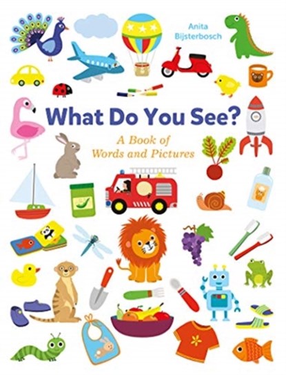 What Do You See?, Anita Bijsterbosch - Gebonden Paperback - 9781605376196