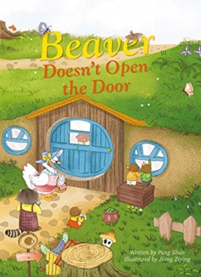 Beaver Doesn't Open the Door, SHUO,  Pang - Gebonden - 9781605376486