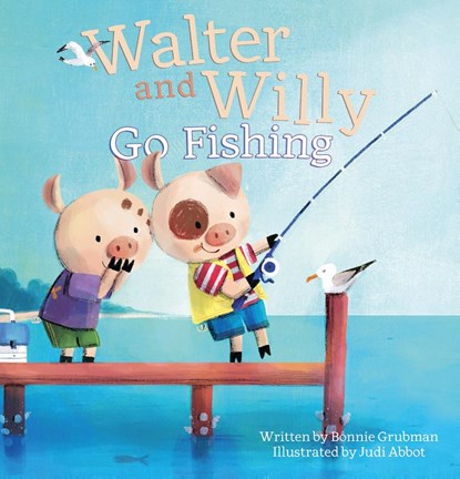 Walter and Willy Go Fishing, Bonnie Grubman - Gebonden - 9781605376882