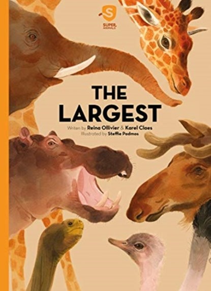 Super Animals. The Largest, OLLIVER,  Reina ; Claes, Karel - Gebonden - 9781605376998