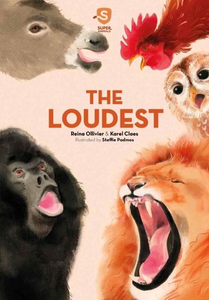 Super Animals, The Loudest, Reina Ollivier ; Karel Claes - Gebonden - 9781605377391