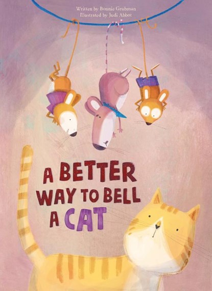 A Better Way to Bell a Cat, Bonnie Grubman - Gebonden - 9781605377667