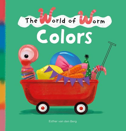 The World of Worm. Colors, Esther van den Berg - Gebonden - 9781605377940