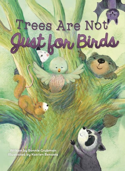 Trees Are Not Just for Birds, Bonnie Grubman - Gebonden - 9781605378206