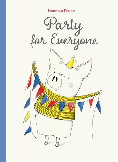 Party for Everyone, Francesca Pirrone - Gebonden - 9781605378442