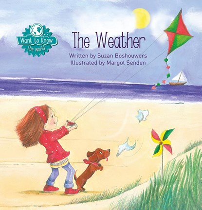 Want to Know. The Weather, Suzan Boshouwers - Gebonden - 9781605378732
