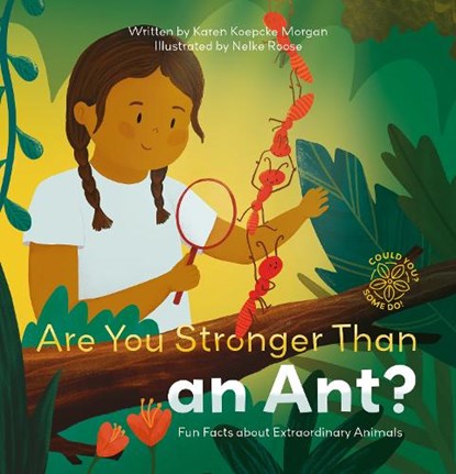Are You Stronger Than an Ant?, Karen Koepcke Morgan - Gebonden - 9781605379876