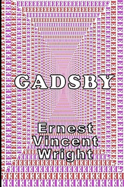 Gadsby: A Lipogram Novel, Ernest Vincent Wright - Paperback - 9781605433066