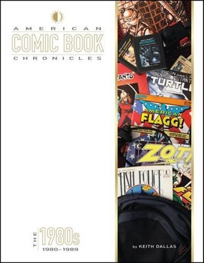American Comic Book Chronicles: The 1980s, Keith Dallas - Gebonden - 9781605490465