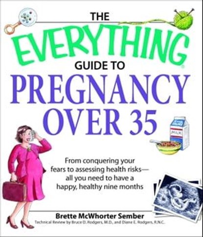 The Everything Guide to Pregnancy over 35, Brette Sember - Ebook - 9781605502373