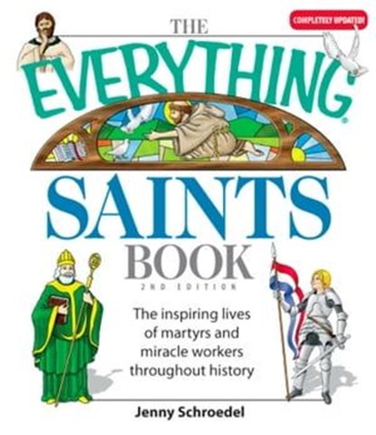 The Everything Saints Book, Jenny Schroedel - Ebook - 9781605502533