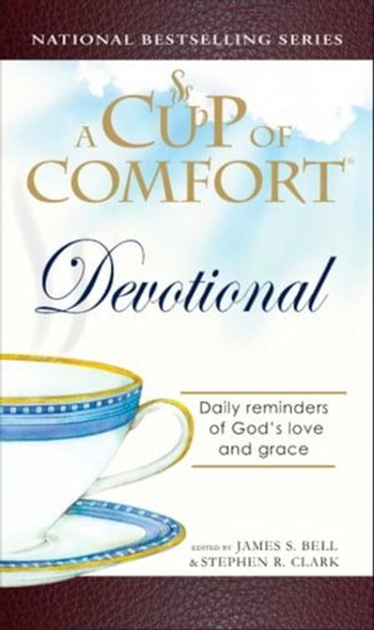 A Cup of Comfort Devotional, James Stuart Bell ; Stephen Clark - Ebook - 9781605503882