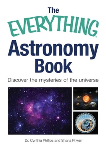 The Everything Astronomy Book, Shana Priwer ; Cynthia Phillips - Ebook - 9781605505749