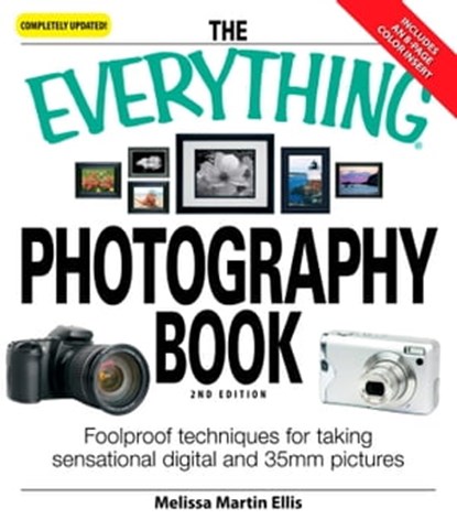 The Everything Photography Book, Melissa Martin Ellis - Ebook - 9781605507392