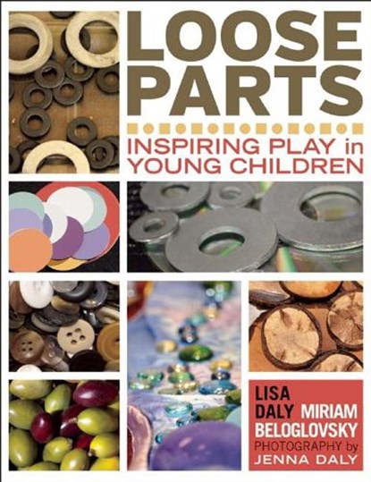 Loose Parts, Lisa Daly ; Miriam Beloglovsky - Paperback - 9781605542744