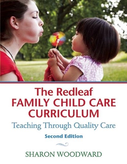 The Redleaf Family Child Care Curriculum, Sharon Woodward - Paperback - 9781605544144