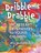 Dribble Drabble, Deya Brashears Hill - Paperback - 9781605545288