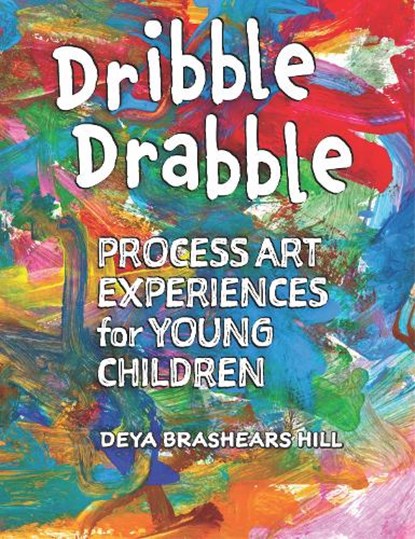 Dribble Drabble, Deya Brashears Hill - Paperback - 9781605545288