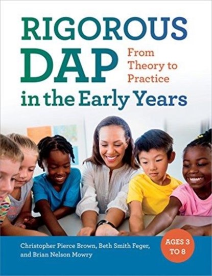 RIGOROUS DAP in the Early Years, Christopher Pierce Brown ; Beth Smith Feger ; Brian Nelson Mowry - Paperback - 9781605545585