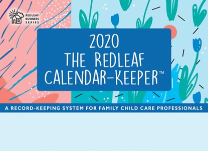 Redleaf Calendar-Keeper 2020: A Record-Keeping System for Family Child Care Professionals, Redleaf Press - Gebonden - 9781605547039