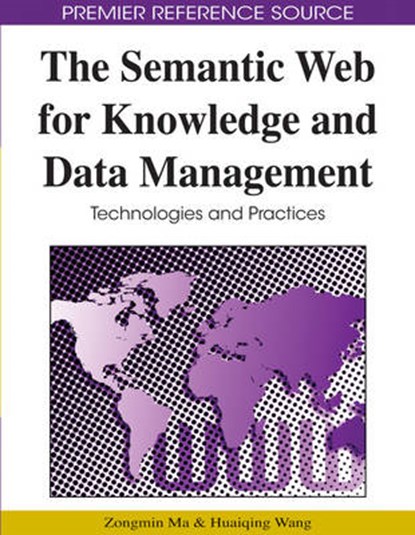 The Semantic Web for Knowledge and Data Management, MA,  Zongmin - Gebonden - 9781605660288