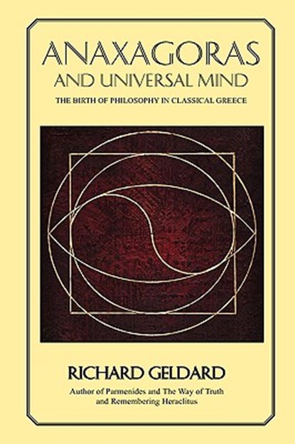 Anaxagoras and Universal Mind, Richard G. Geldard - Paperback - 9781605854038