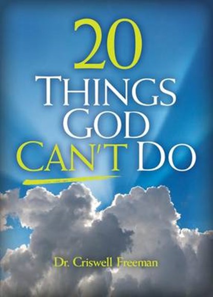 20 Things God Can't Do, FREEMAN,  Criswell - Paperback - 9781605875330