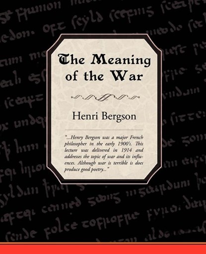 The Meaning of the War, Henri Bergson - Paperback - 9781605972497